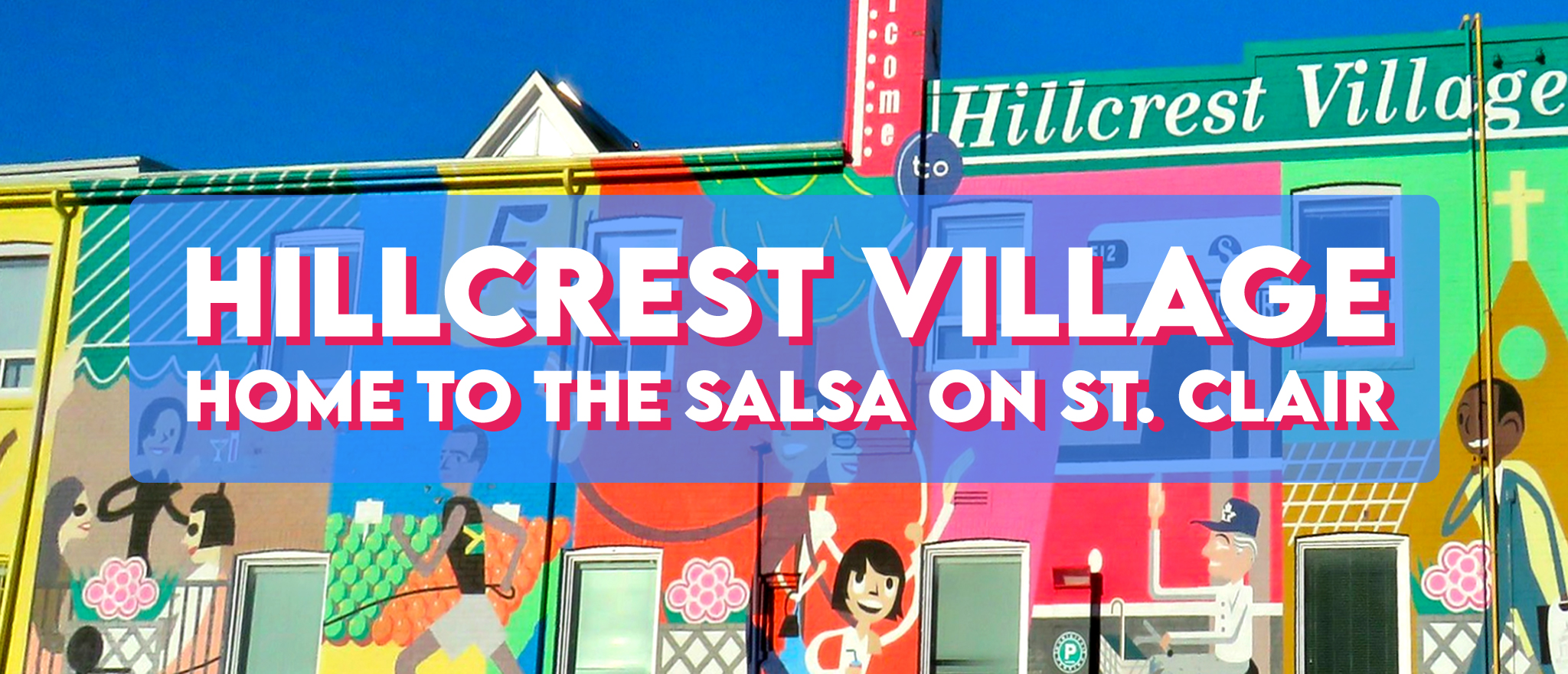Hillcrest Village on St. Clair West